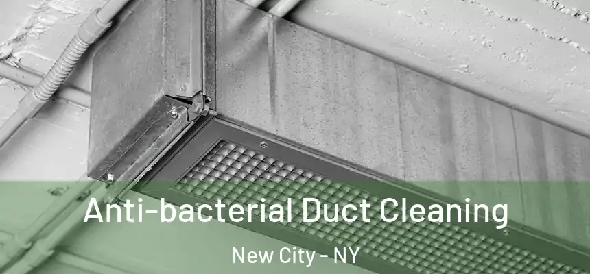  Anti-bacterial Duct Cleaning New City - NY
