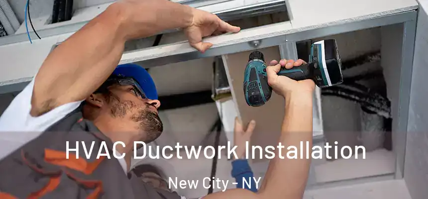  HVAC Ductwork Installation New City - NY