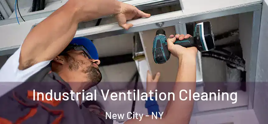 Industrial Ventilation Cleaning New City - NY