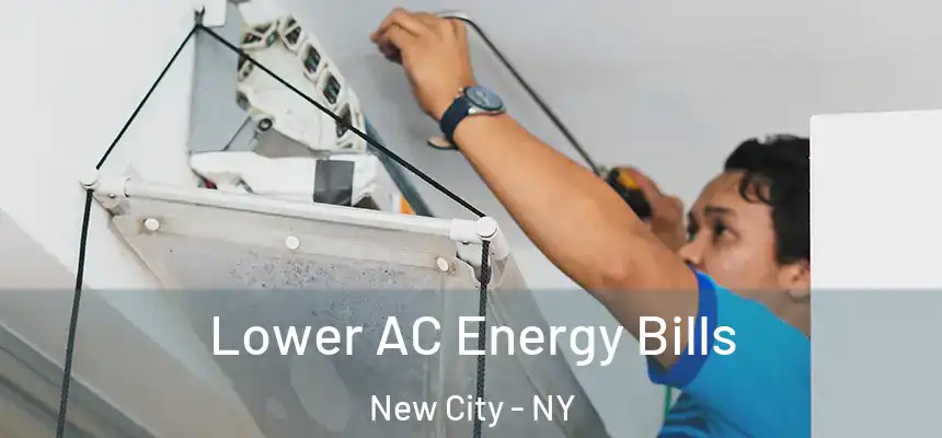  Lower AC Energy Bills New City - NY