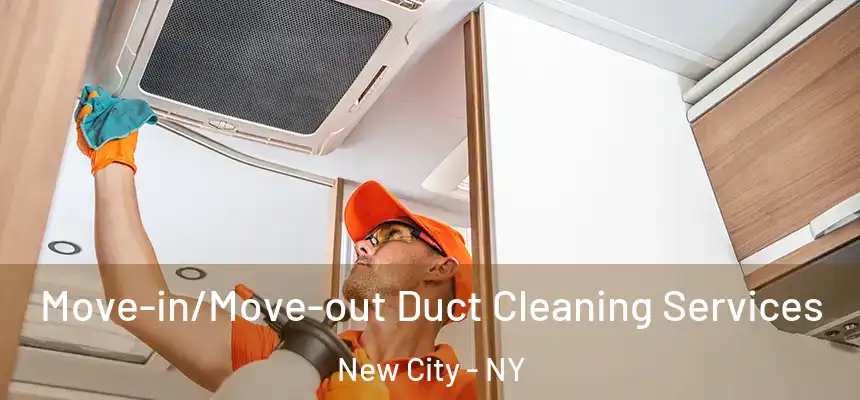  Move-in/Move-out Duct Cleaning Services New City - NY