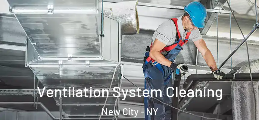  Ventilation System Cleaning New City - NY